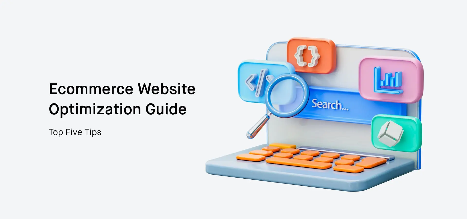 Ecommerce Website Optimization Guide: Top Five Tips   Elogic