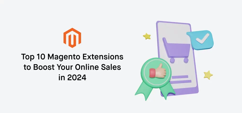 Top-10-Magento-Extensions-to-Boost-Your-Online-Sales-in-2024_1