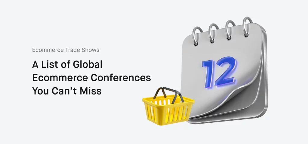 Top Ecommerce Conferences That Are Worth Attending-1