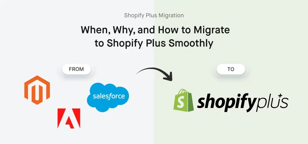 Shopify Plus Migration When, Why, and How to Migrate to Shopify Plus Smoothly