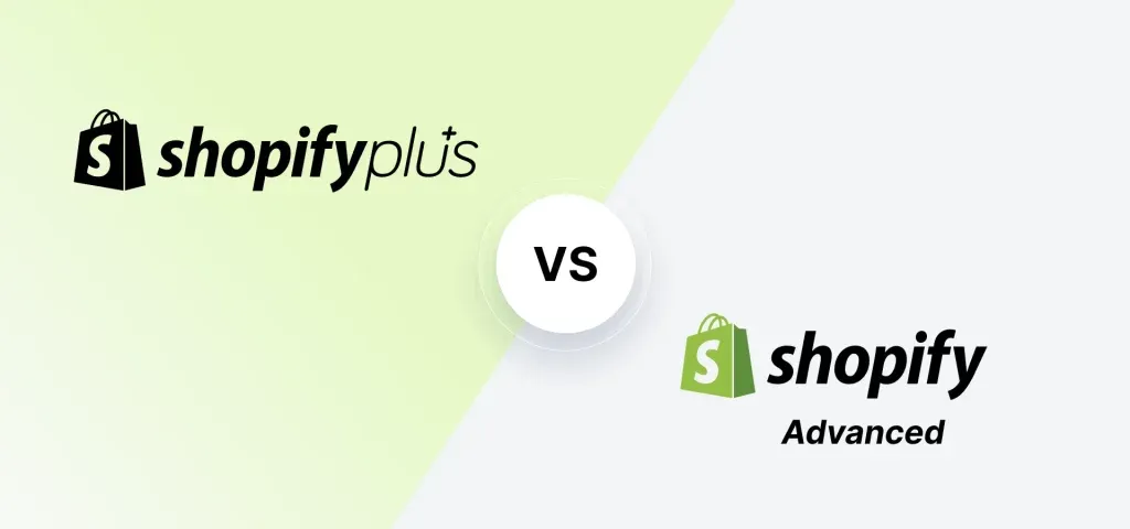 Reasons to Choose Shopify Plus vs Shopify Advanced