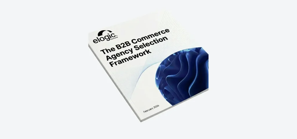 The B2B Commerce Agency Selection Framework