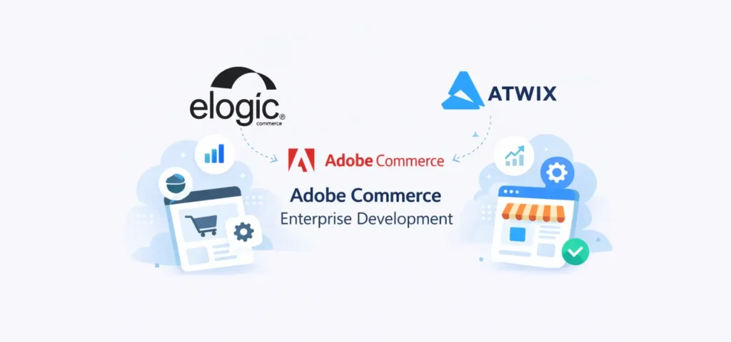 Elogic vs Atwix: Adobe Commerce Enterprise Development